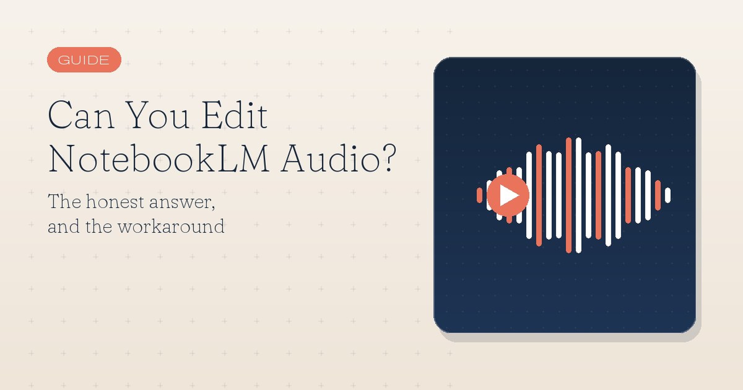 Can You Edit NotebookLM's Audio Output? (And the Workaround)