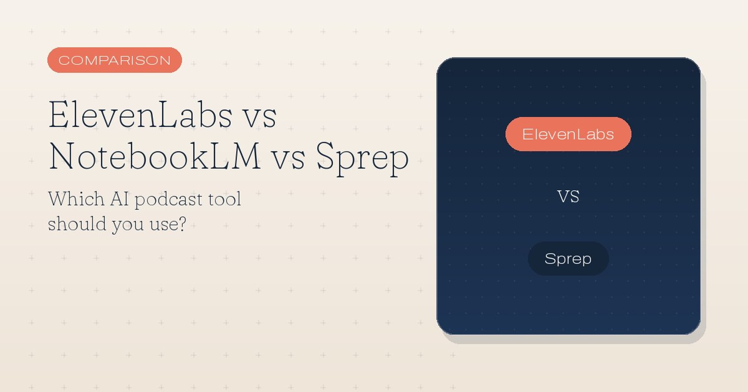 ElevenLabs vs NotebookLM vs Sprep: Which AI Podcast Tool Should You Use?