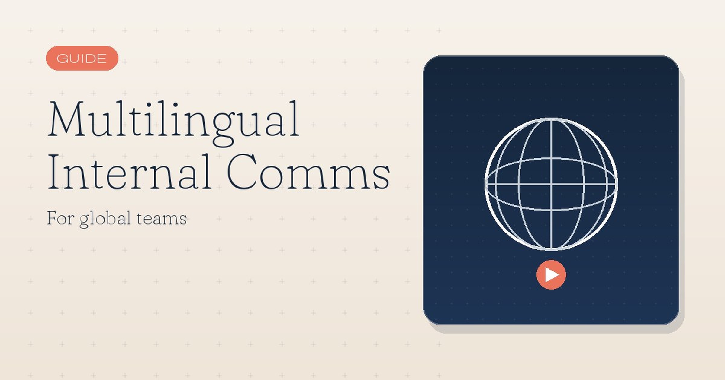 Multilingual Internal Communications for Global Teams