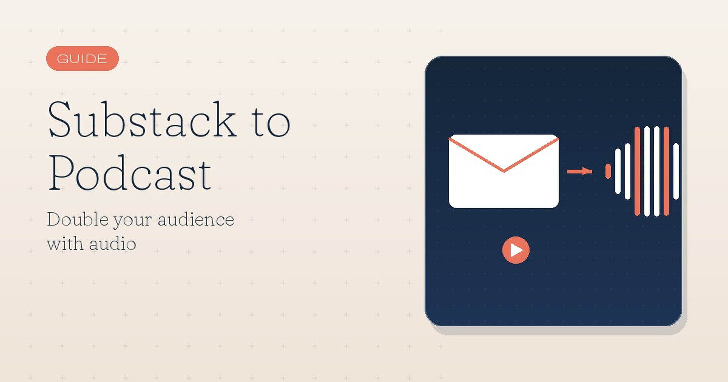 Substack to Podcast: Double Your Audience With Audio